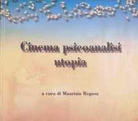 Thumb_cinema-psicoanalisi-utopia-volume-edito-occasione-della-f0f01910-595a-44dc-924c-9a528454dc23